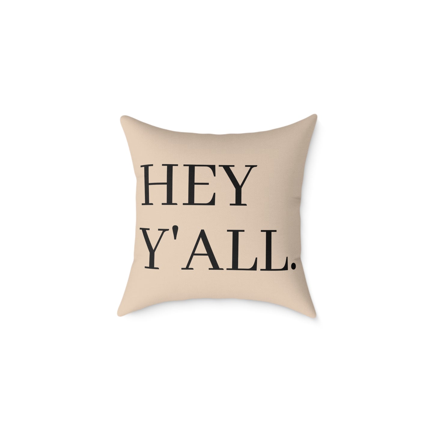 HEY Y'ALL Pillow