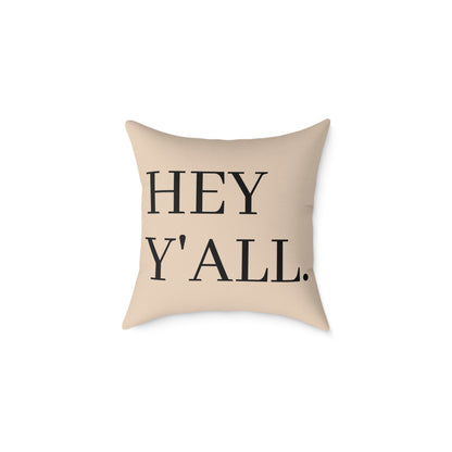 HEY Y'ALL Pillow