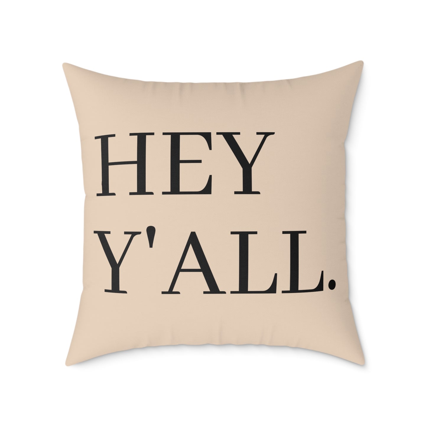 HEY Y'ALL Pillow