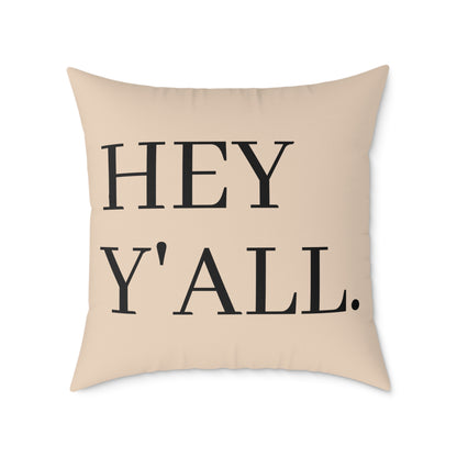 HEY Y'ALL Pillow