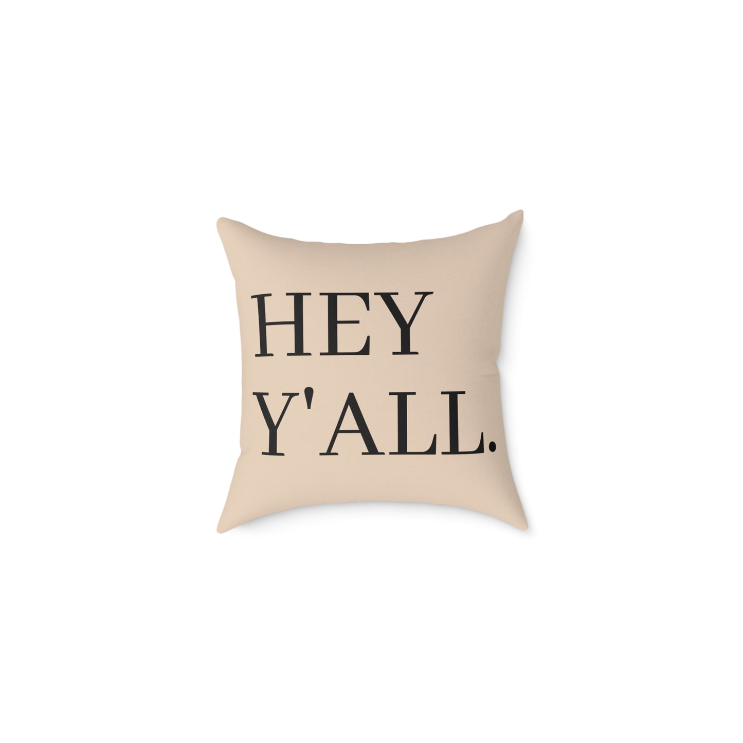 HEY Y'ALL Pillow