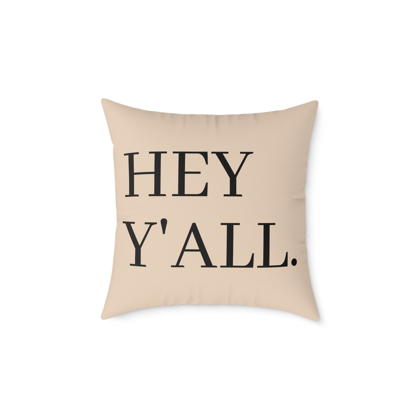 HEY Y'ALL Pillow